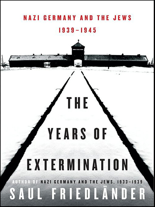 Title details for The Years of Extermination by Saul Friedländer - Wait list